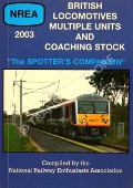 Book cover of British Locomotives, Multiple Units and Coaching Stock 2003 by The National Railway Enthusiasts Association